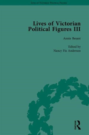 Lives of Victorian Political Figures, Part III