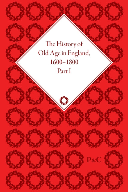 Book cover of: History of Old Age in England, 1600-1800, Part I. By: Lynn Botelho
