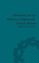 Book cover of: Merchants and the Military in Eighteenth-Century Britain. By: Gordon Bannerman
