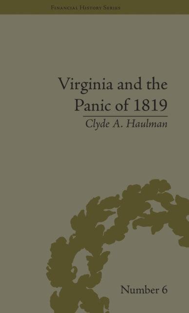 Book cover of: Virginia and the Panic of 1819. By: Clyde A. Haulman