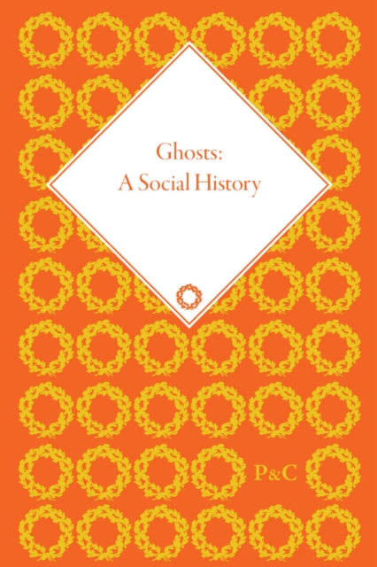 Book cover of: Ghosts: A Social History. By: Owen Davies