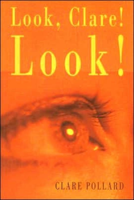 Book cover of: Look Clare, Look!. By: Clare Pollard