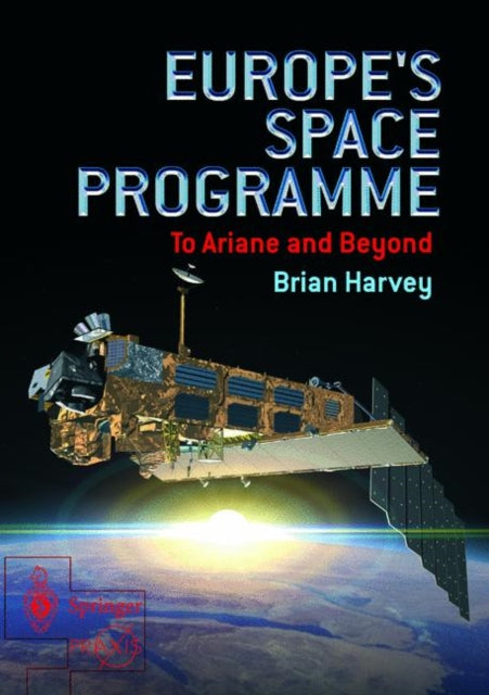 Book cover of: Europe's Space Programme. By: Brian Harvey 
