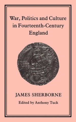War, Politics and Culture in 14th-Century England