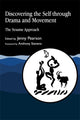 Book cover of: Discovering the Self through Drama and Movement