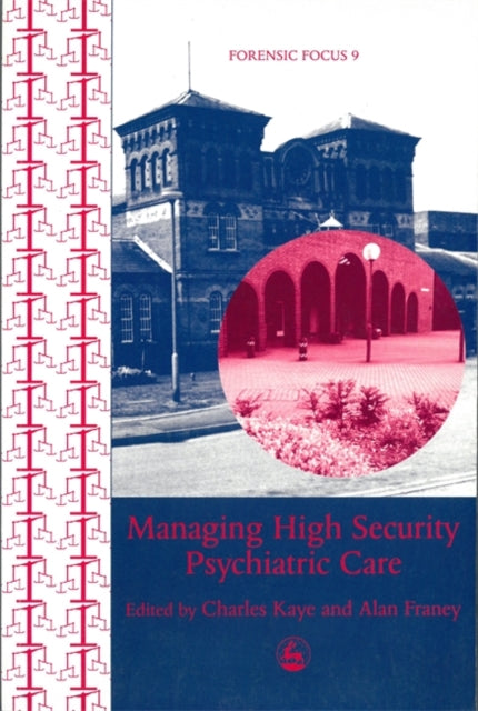 Book cover of: Managing High Security Psychiatric Care
