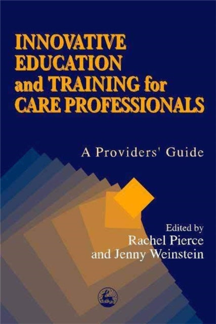 Book cover of: Innovative Education and Training for Care Professionals