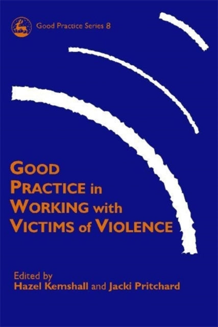 Book cover of: Good Practice in Working with Victims of Violence
