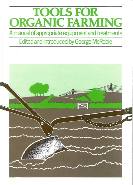 Book cover of: Tools for Organic Farming. By: James F. McDivitt