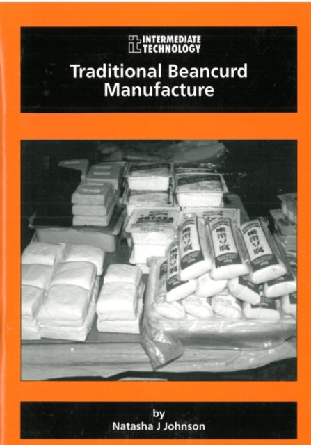 Book cover of: Traditional Beancurd Manufacture. By: Natasha J. Johnson