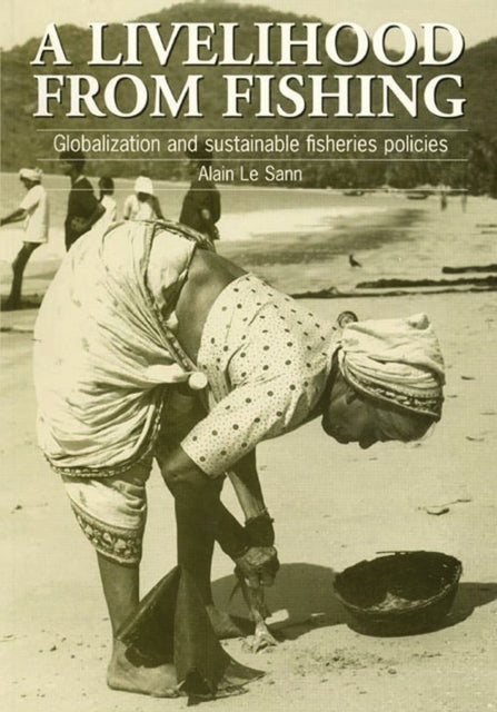 Book cover of: Livelihood from Fishing. By: Alain Le Sann