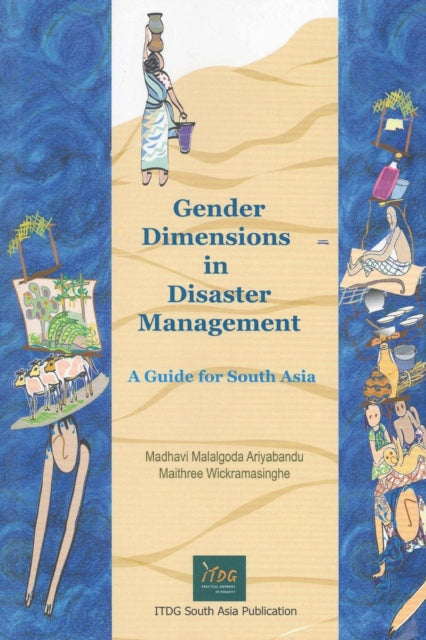 Book cover of: Gender Dimensions in Disaster Management. By: Madhavi Ariyabandu