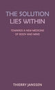 Book cover of: Solution Lies Within. By: Thierry Janssen