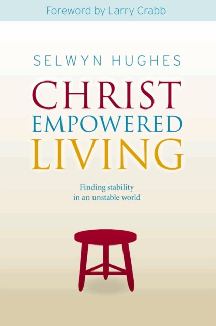 Book cover of: Christ Empowered Living. By: Selwyn Hughes