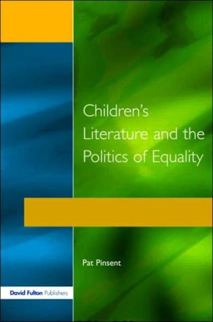 Book cover of: Childrens Literature and the Politics of Equality