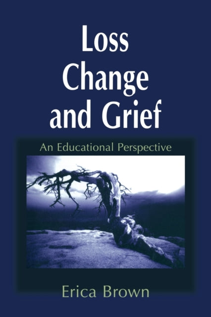 Book cover of: Loss, Change and Grief