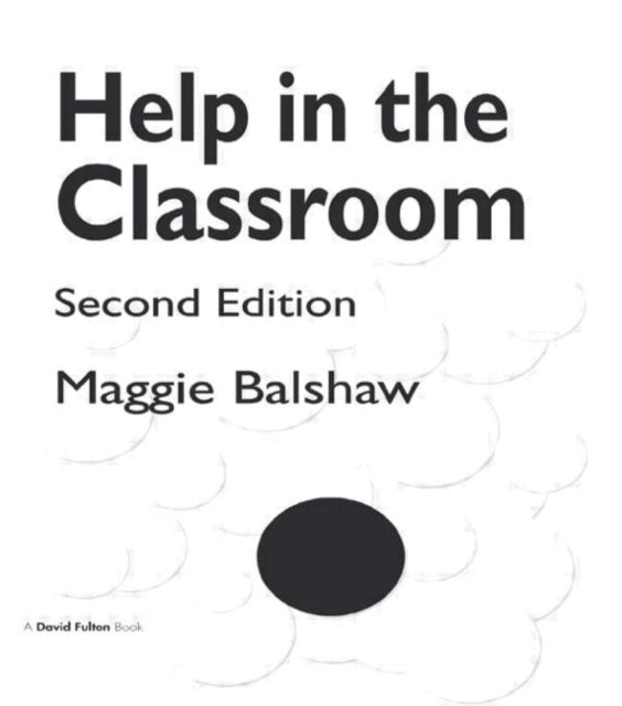 Book cover of: Help in the Classroom. By: Balshaw