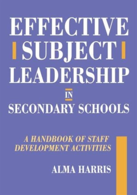 Book cover of: Effective Subject Leadership in Secondary Schools