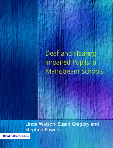 Deaf and Hearing Impaired Pupils in Mainstream Schools