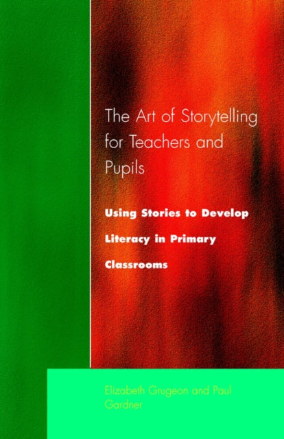 Book cover of: Art of Storytelling for Teachers and Pupils. By: Elizabe Grugeon