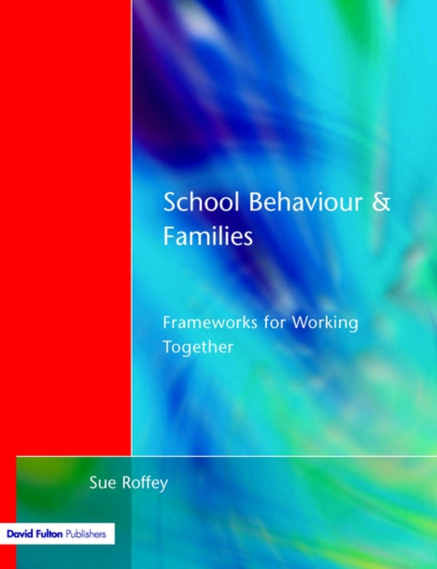 Book cover of: School Behaviour and Families. By: Sue Roffey