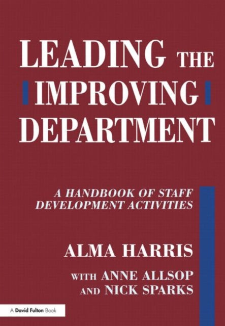 Book cover of: Leading the Improving Department. By: Alma Harris