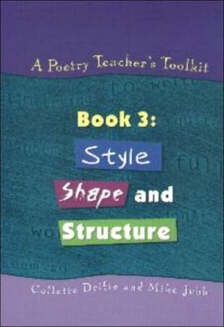 Book cover of: Poetry Teacher's Toolkit. By: Collette Drifte