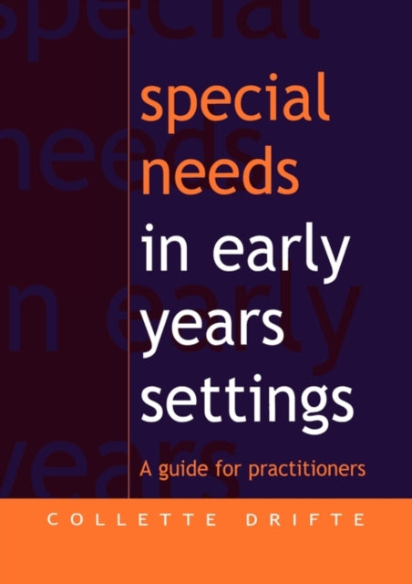 Book cover of: Special Needs in Early Years Settings. By: Collette Drifte