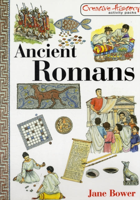 Book cover of: Ancient Romans. By: Jane Bower