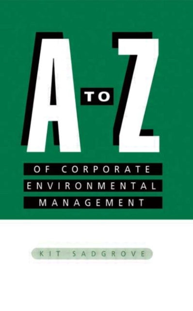 Book cover of: A-Z of Corporate Environmental Management