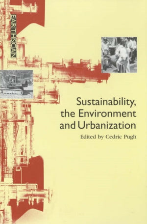 Sustainability the Environment and Urbanisation
