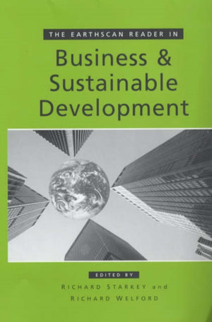 Earthscan Reader in Business and Sustainable Development