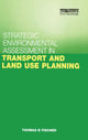 Book cover of: Strategic Environmental Assessment in Transport and Land Use Planning. By: Thomas B. Fischer