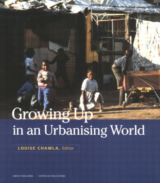 Book cover of: Growing Up in an Urbanizing World
