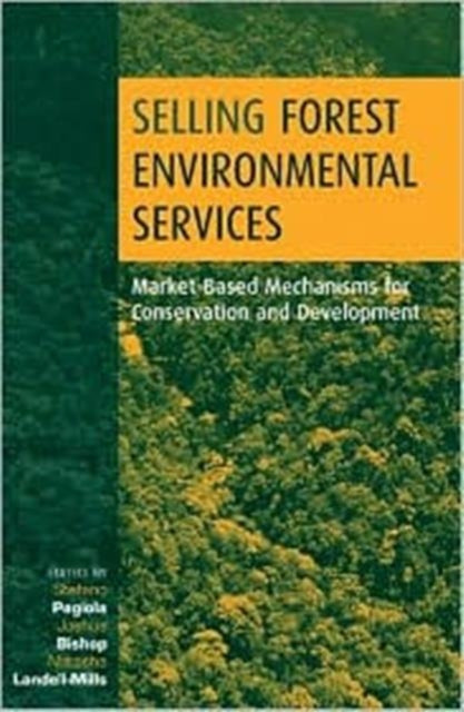 Book cover of: Selling Forest Environmental Services. By: Stefano Pagiola
