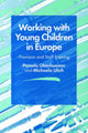 Book cover of: Working with Young Children in Europe