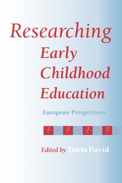 Book cover of: Researching Early Childhood Education. By: Tricia David