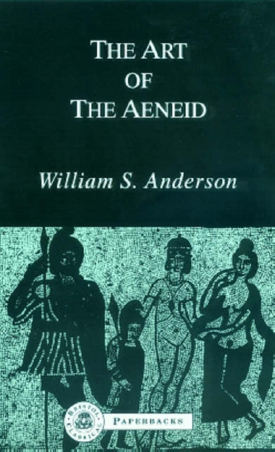 Book cover of: Art of the "Aeneid". By: William S. Anderson