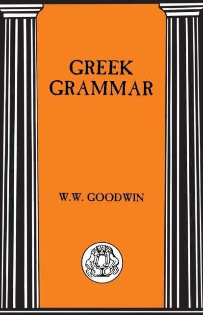 Book cover of: Greek Grammar. By: William Watson Goodwin