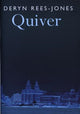 Book cover of: Quiver. By: Deryn Rees-Jones