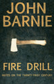 Book cover of: Fire Drill. By: John Barnie