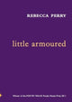 Book cover of: Little Armoured. By: Rebecca Perry