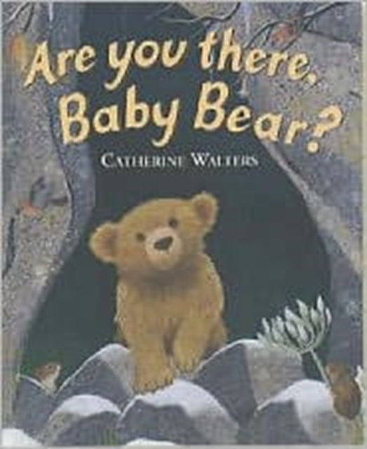 Book cover of: Are You There, Baby Bear?. By: Catherine Walters