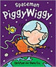 Book cover of: Spaceman PiggyWiggy. By: Diane Fox