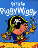 Book cover of: Pirate PiggyWiggy