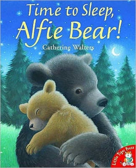Book cover of: Time to Sleep,Alfie Bear!. By: Catherine Walters