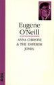 Book cover of: Anna Christie & The Emperor Jones: two plays. By: Eugene O'Neill