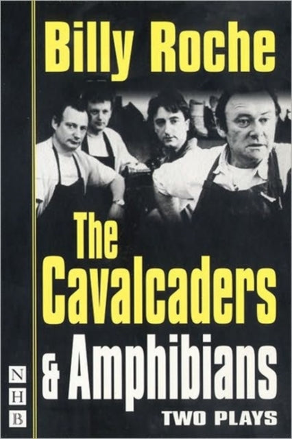 Book cover of: Cavalcaders and Amphibians. By: Billy Roche