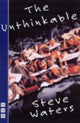 Book cover of: Unthinkable. By: Steve Waters
