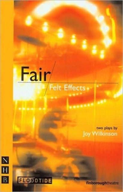 Book cover of: Fair & Felt Effects: two plays. By: Joy Wilkinson